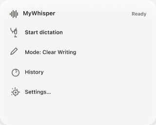 The MyWhisper menu bar popover in its Ready state, offering Start dictation, Mode, History and Settings.